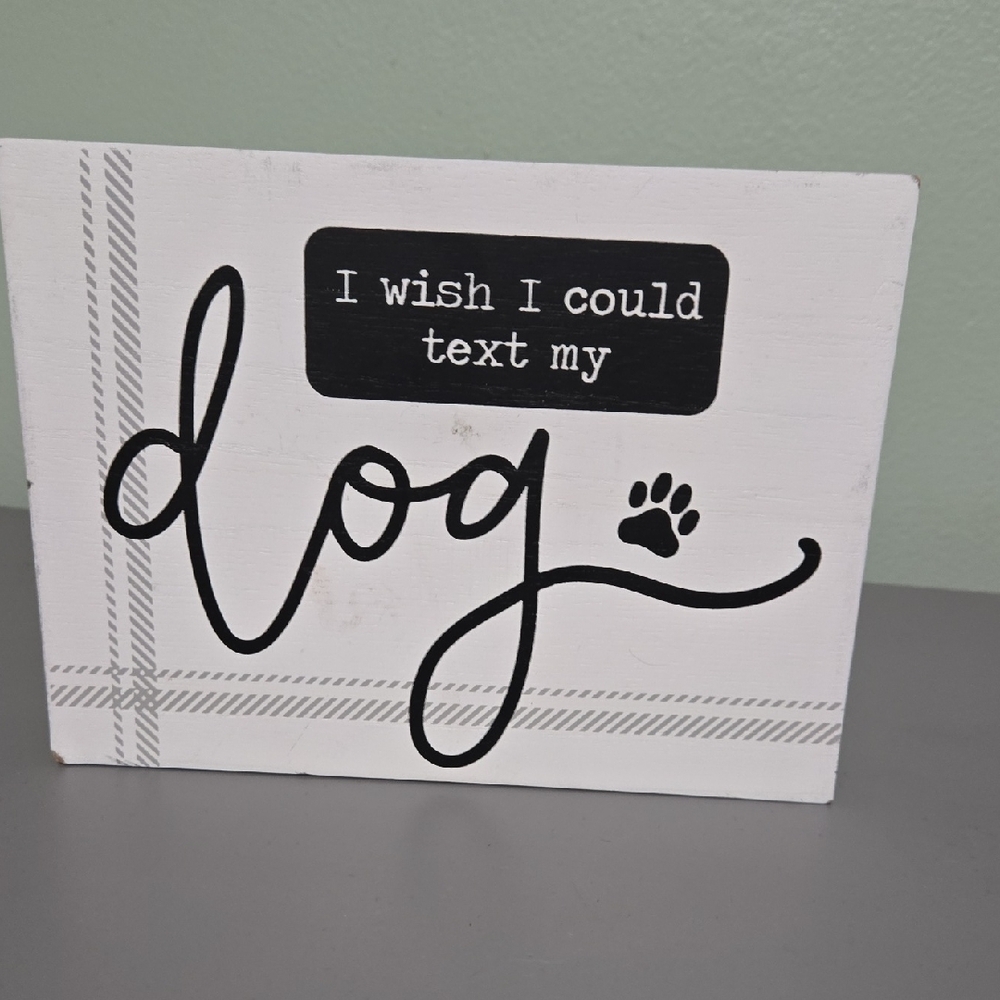 Source Unknown Dog Text Sign - Black and White